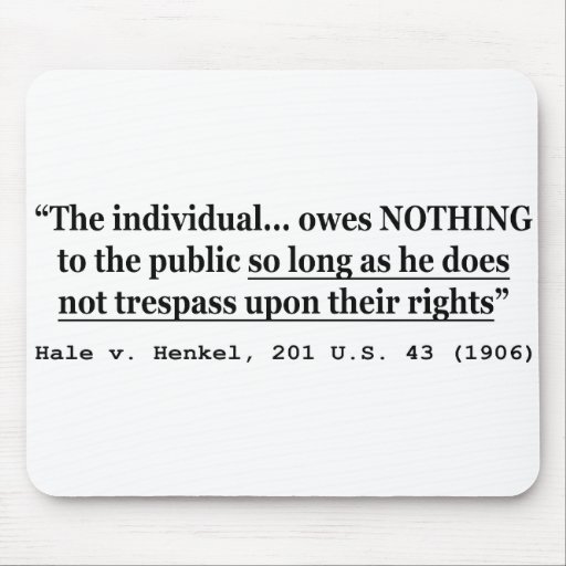 HALE V HENKEL 201 US 43 1906 Case Law Mouse Pad