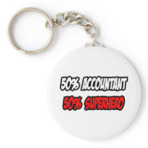 Half Accountant...Half Superhero Keychains