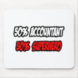 Half Accountant...Half Superhero Mousepad