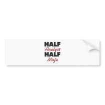 Half Analyst Half Ninja Bumper Sticker