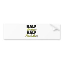 Half Analyst Half Rock Star Bumper Sticker