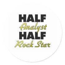 Half Analyst Half Rock Star Round Stickers