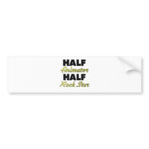 Half Animator Half Rock Star Bumper Stickers
