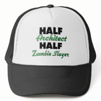 Half Architect Half Zombie Slayer Trucker Hat