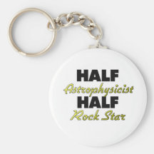 Half Astrophysicist Half Rock Star Keychain