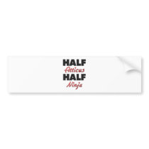 Half Atticus Half Ninja bumper stickers