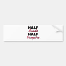 Half Bandit Half Vampire Bumper Stickers