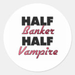 Half Banker Half Vampire Round Stickers