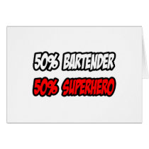 Half Bartender...Half Superhero Cards