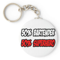 Half Bartender...Half Superhero Key Chains