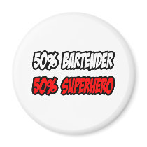 Half Bartender...Half Superhero Magnets