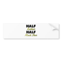Half Bather Half Rock Star Bumper Sticker
