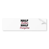 Half Bather Half Vampire Bumper Stickers