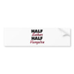 Half Bather Half Vampire Bumper Stickers