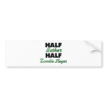 Half Bather Half Zombie Slayer Bumper Stickers