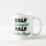 Half Biologist Half Zombie Slayer Coffee Mug