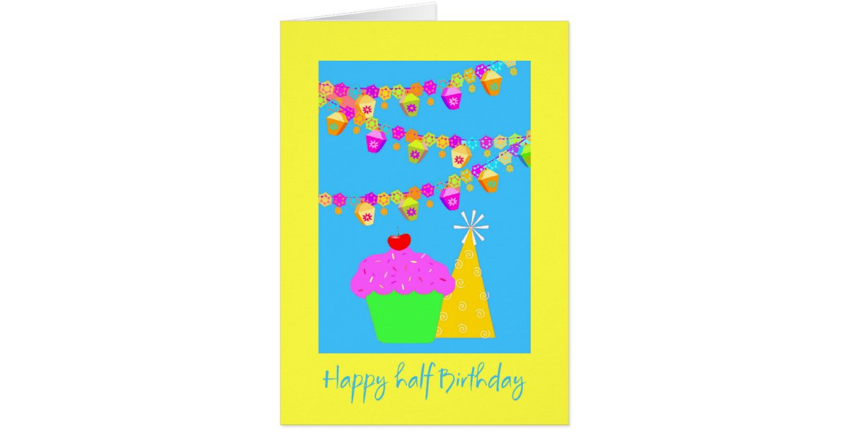 Half Birthday Card Zazzle