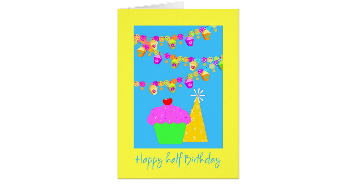 Half Birthday Card Zazzle Half Birthday Card Zazzle