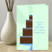 Half Birthday Card -- Half Birthday Cake