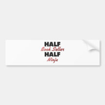 Half Book Seller Half Ninja Bumper Sticker