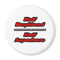 Half Boyfriend Half Superhero magnets