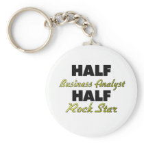 Half Business Analyst Half Rock Star Keychain