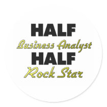 Half Business Analyst Half Rock Star Stickers