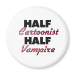 Half Cartoonist Half Vampire Magnets