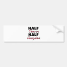 Half Censor Half Vampire Bumper Sticker