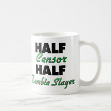 Half Censor Half Zombie Slayer Coffee Mug