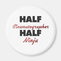 Half Cinematographer Half Ninja Fridge Magnet