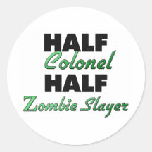 Half Colonel Half Zombie Slayer Sticker