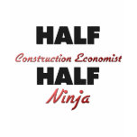 Half Construction Economist Half Ninja t-shirts