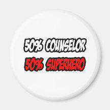 Half Counselor...Half Superhero Magnets