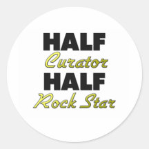 Half Curator Half Rock Star Round Stickers