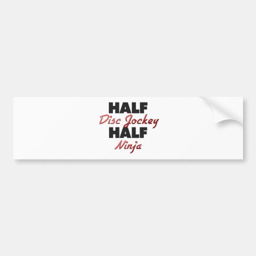 Half Disc Jockey Half Ninja Bumper Sticker