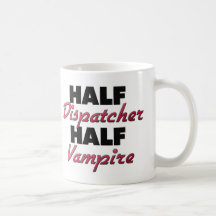 Half Dispatcher Half Vampire Mug