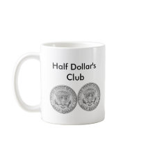 Half Dollar's Club Mug