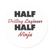 Half Drilling Engineer Half Ninja Round Stickers