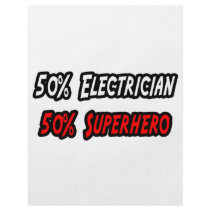 Half Electrician Half Superhero flyers