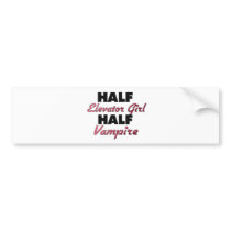 Half Elevator Girl Half Vampire Bumper Sticker