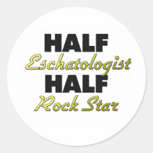 Half Eschatologist Half Rock Star Round Sticker