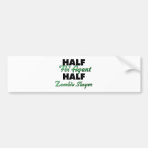 Half Fbi Agent Half Zombie Slayer Bumper Sticker