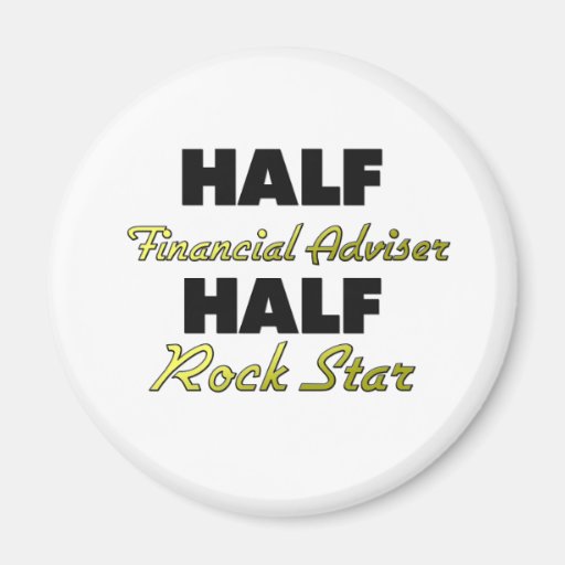 Half Financial Adviser Half Rock Star Refrigerator Magnet