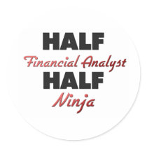Half Financial Analyst Half Ninja Round Sticker
