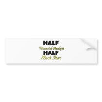 Half Financial Analyst Half Rock Star Bumper Stickers