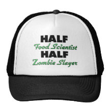 Half Food Scientist Half Zombie Slayer Trucker Hat