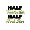 Half Footballer Half Rock Star t-shirts
