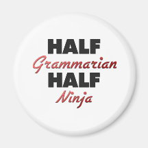 Half Grammarian Half Ninja Magnet