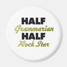 Half Grammarian Half Rock Star Fridge Magnets